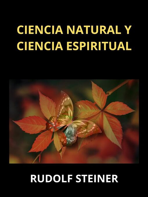 Title details for Ciencia natural y ciencia espiritual (Traducido) by Rudolf Steiner - Available